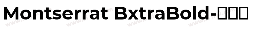 Montserrat BxtraBold字体转换
